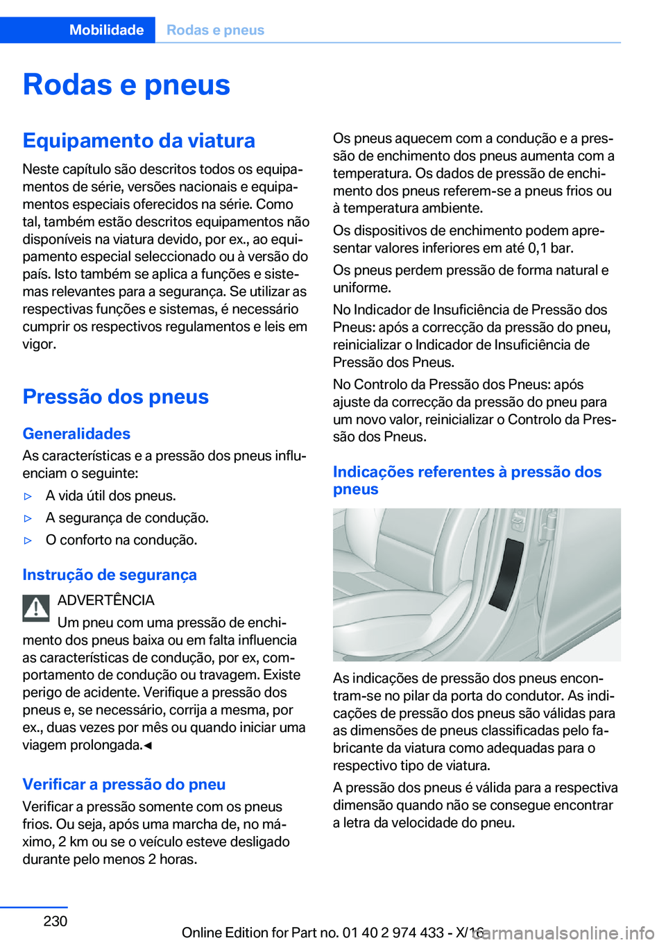 BMW 4 SERIES GRAN COUPE 2017  Manual do condutor (in Portuguese) �R�o�d�a�s��e��p�n�e�u�s�E�q�u�i�p�a�m�e�n�t�o��d�a��v�i�a�t�u�r�a�N�e�s�t�e� �c�a�p�