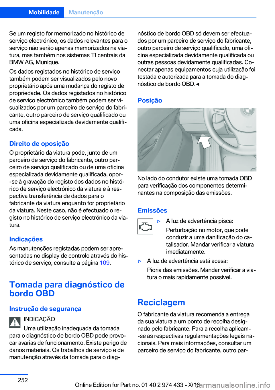 BMW 4 SERIES GRAN COUPE 2017  Manual do condutor (in Portuguese) �S�e� �u�m� �r�e�g�i�s�t�o� �f�o�r� �m�e�m�o�r�i�z�a�d�o� �n�o� �h�i�s�t�ó�r�i�c�o� �d�e�s�e�r�v�i�