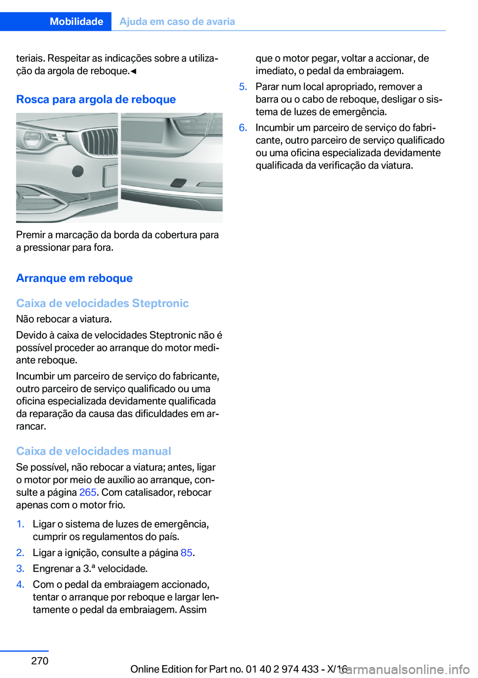 BMW 4 SERIES GRAN COUPE 2017  Manual do condutor (in Portuguese) �t�e�r�i�a�i�s�.� �R�e�s�p�e�i�t�a�r� �a�s� �i�n�d�i�c�a�