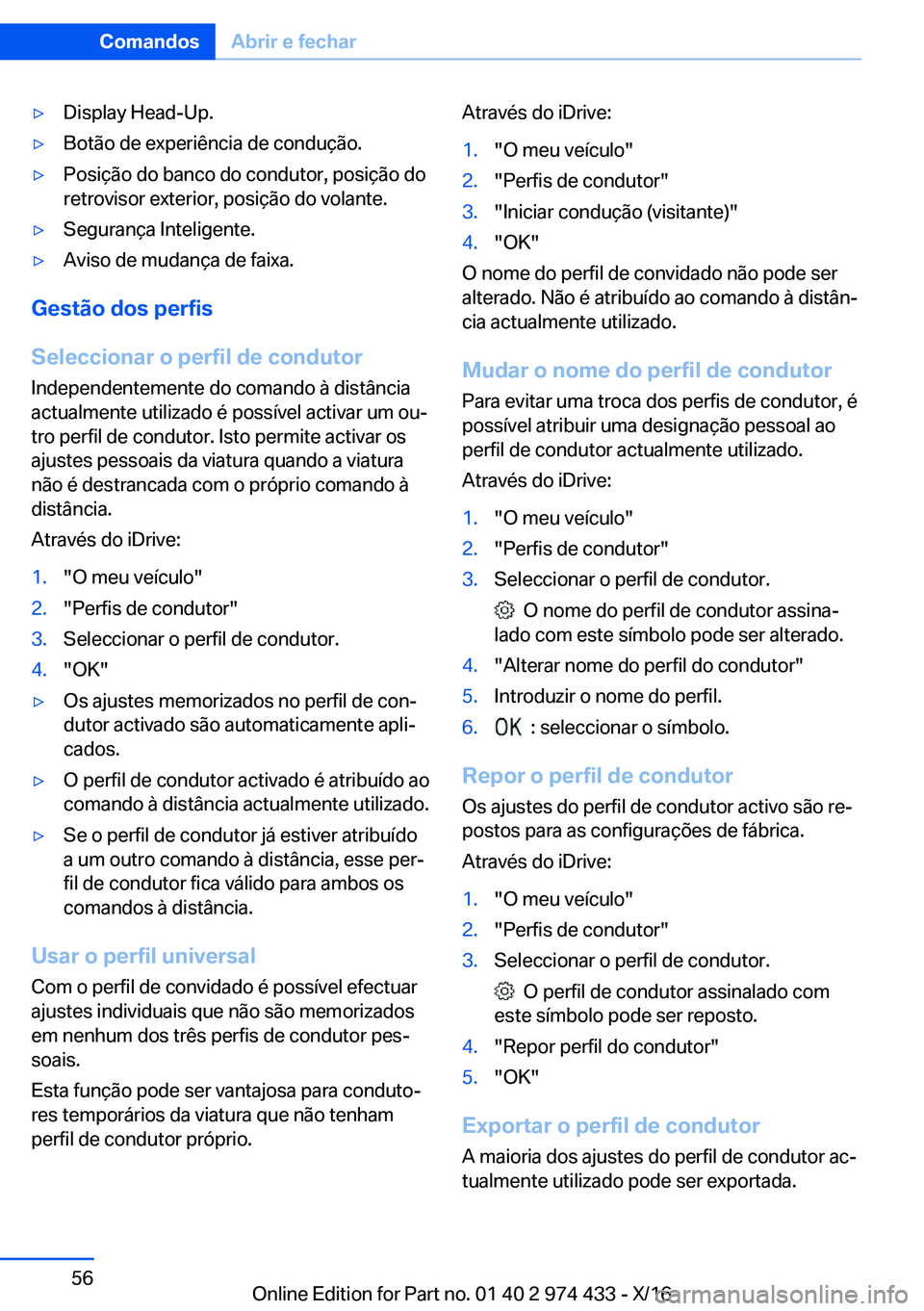 BMW 4 SERIES GRAN COUPE 2017  Manual do condutor (in Portuguese) y�D�i�s�p�l�a�y� �H�e�a�d�-�U�p�.y�B�o�t�ã�o� �d�e� �e�x�p�e�r�i�ê�n�c�i�a� �d�e� �c�o�n�d�u�