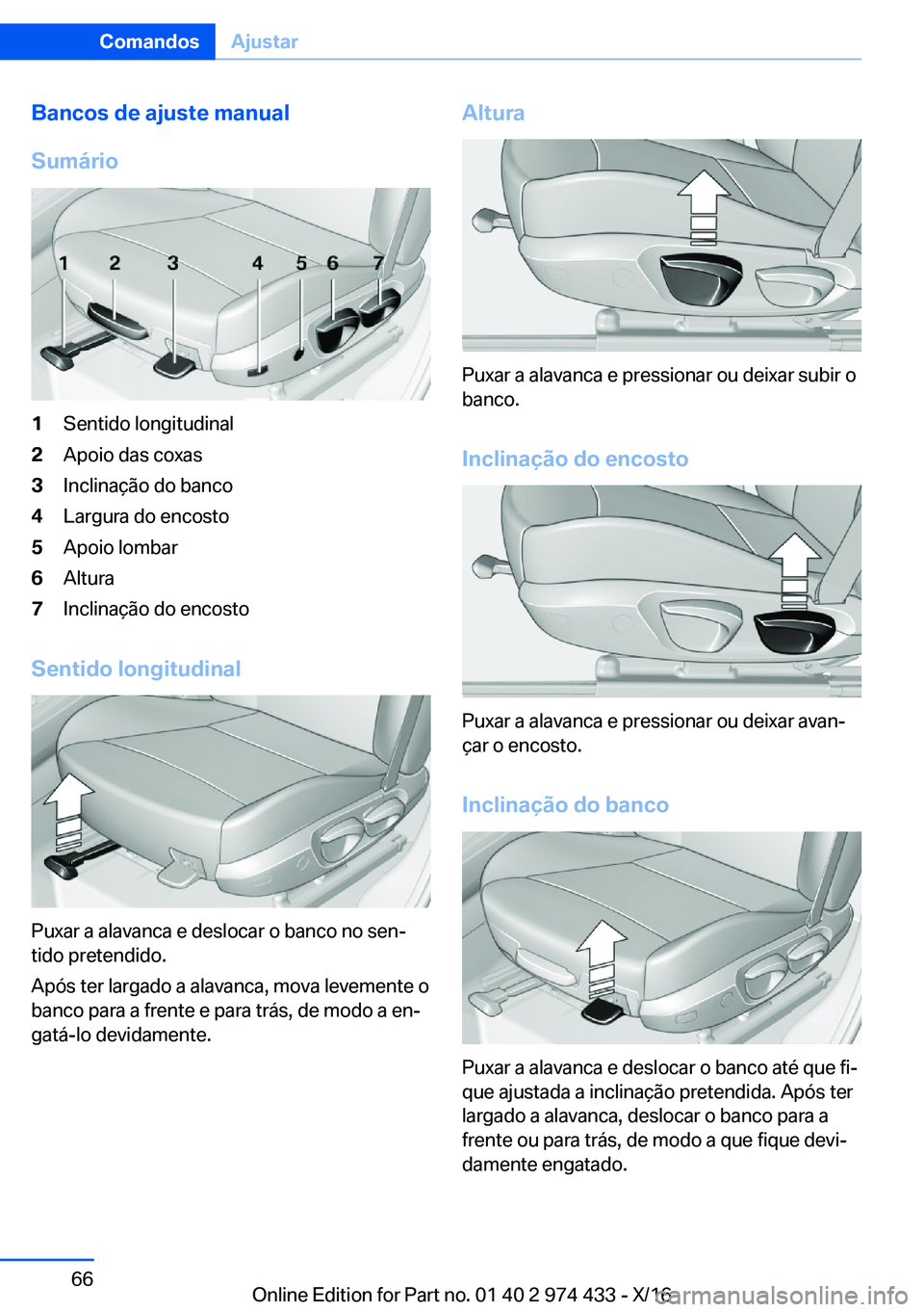 BMW 4 SERIES GRAN COUPE 2017  Manual do condutor (in Portuguese) �B�a�n�c�o�s��d�e��a�j�u�s�t�e��m�a�n�u�a�l
�S�u�m�á�r�i�o�1�S�e�n�t�i�d�o� �l�o�n�g�i�t�u�d�i�n�a�l�2�A�p�o�i�o� �d�a�s� �c�o�x�a�s�3�I�n�c�l�i�n�a�