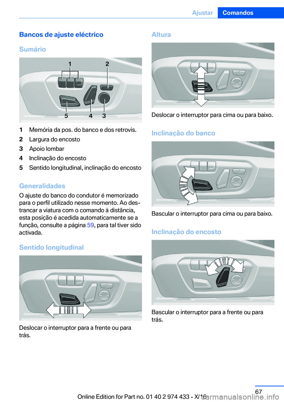 BMW 4 SERIES GRAN COUPE 2017  Manual do condutor (in Portuguese) �B�a�n�c�o�s��d�e��a�j�u�s�t�e��e�l�é�c�t�r�i�c�o
�S�u�m�á�r�i�o�1�M�e�m�ó�r�i�a� �d�a� �p�o�s�.� �d�o� �b�a�n�c�o� �e� �d�o�s� �r�e�t�r�o�v�i�s�.�2�L�a�r�g�u�r�a� �d�o� �e�n�c�o�s�t�o�3�A�p�o�i