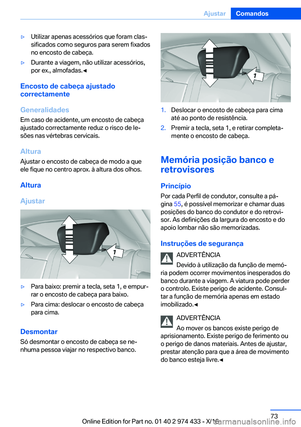 BMW 4 SERIES GRAN COUPE 2017  Manual do condutor (in Portuguese) y�U�t�i�l�i�z�a�r� �a�p�e�n�a�s� �a�c�e�s�s�ó�r�i�o�s� �q�u�e� �f�o�r�a�m� �c�l�a�sª
�s�i�f�i�c�a�d�o�s� �c�o�m�o� �s�e�g�u�r�o�s� �p�a�r�a� �s�e�r�e�m� �f�i�x�a�d�o�s
�n�o� �e�n�c�o�s�t�o� �d�e� 