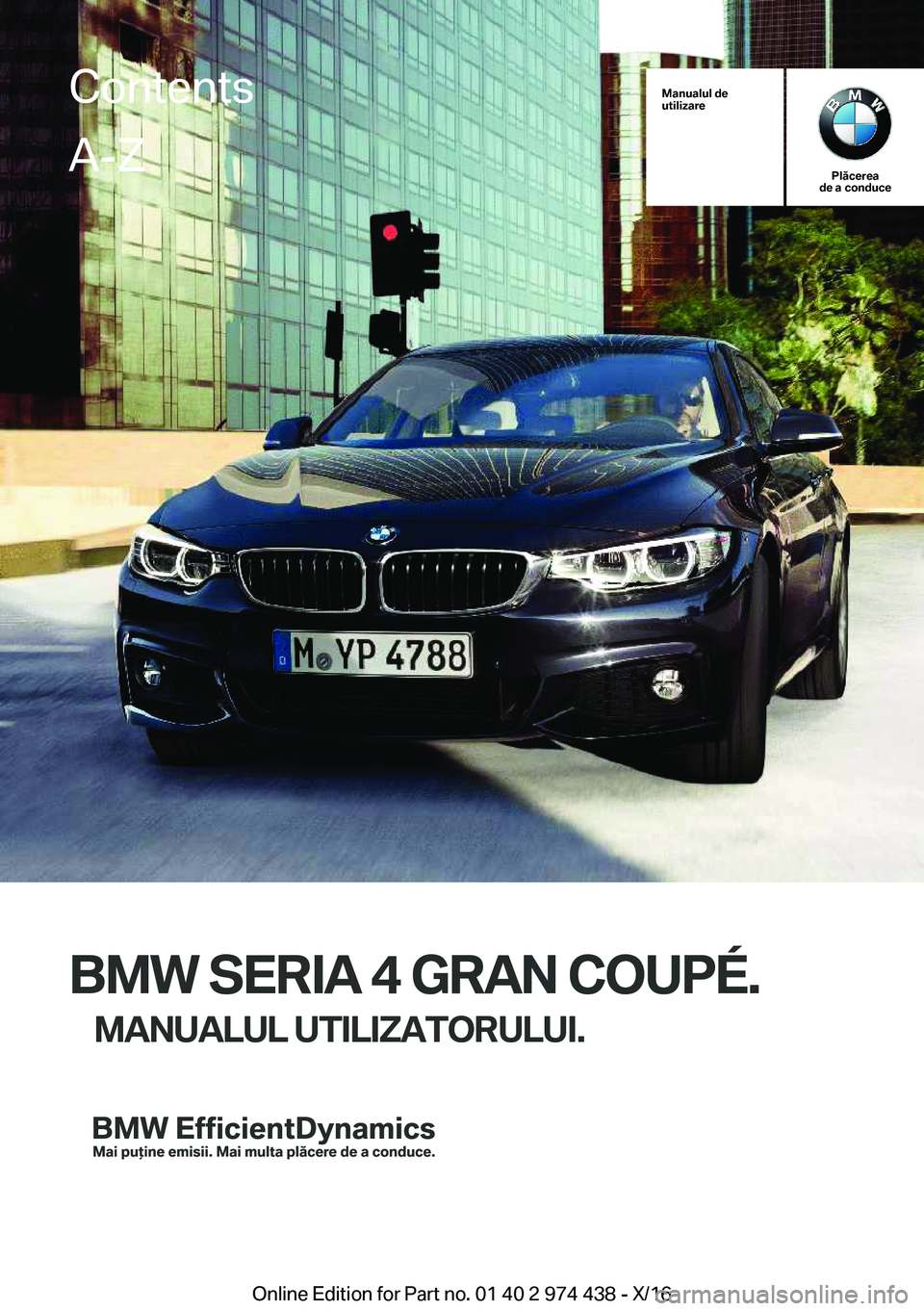 BMW 4 SERIES GRAN COUPE 2017  Ghiduri De Utilizare (in Romanian) 