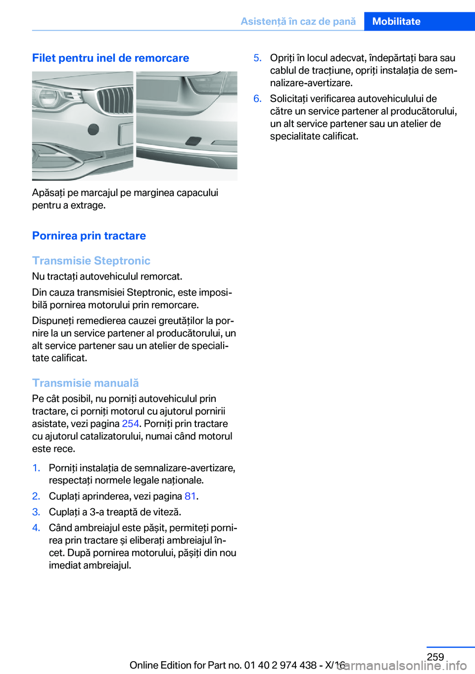 BMW 4 SERIES GRAN COUPE 2017  Ghiduri De Utilizare (in Romanian) �F�i�l�e�t��p�e�n�t�r�u��i�n�e�l��d�e��r�e�m�o�r�c�a�r�e
�A�p�