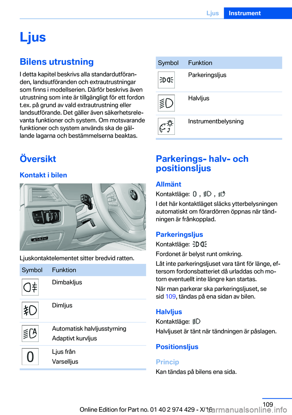 BMW 4 SERIES GRAN COUPE 2017  InstruktionsbÖcker (in Swedish) �L�j�u�s�B�i�l�e�n�s��u�t�r�u�s�t�n�i�n�g�I� �d�e�t�t�a� �k�a�p�i�t�e�l� �b�e�s�k�r�i�v�s� �a�l�l�a� �s�t�a�n�d�a�r�d�u�t�f�