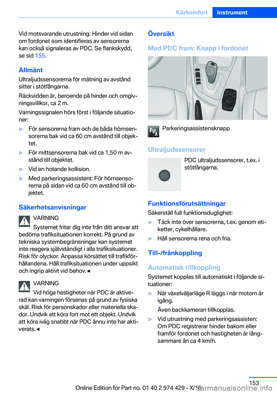 BMW 4 SERIES GRAN COUPE 2017  InstruktionsbÖcker (in Swedish) �V�i�d� �m�o�t�s�v�a�r�a�n�d�e� �u�t�r�u�s�t�n�i�n�g�:� �H�i�n�d�e�r� �v�i�d� �s�i�d�a�n�o�m� �f�o�r�d�o�n�e�t� �s�o�m� �i�d�e�n�t�i�f�i�e�r�a�s� �a�v� �s�e�n�s�o�r�e�r�n�a�k�a�n� �o�c�k�s�å� �s�i�g�