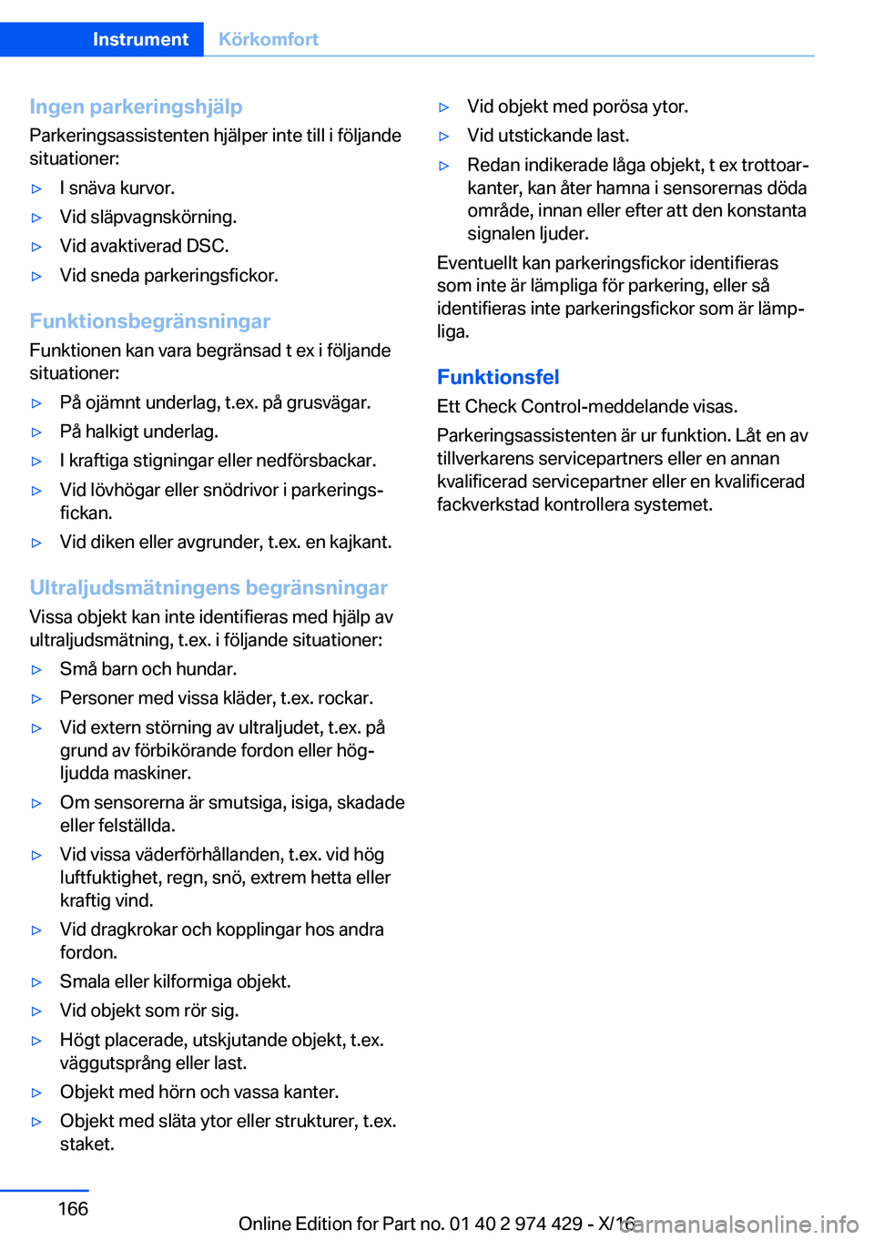 BMW 4 SERIES GRAN COUPE 2017  InstruktionsbÖcker (in Swedish) �I�n�g�e�n��p�a�r�k�e�r�i�n�g�s�h�j�ä�l�p�P�a�r�k�e�r�i�n�g�s�a�s�s�i�s�t�e�n�t�e�n� �h�j�ä�l�p�e�r� �i�n�t�e� �t�i�l�l� �i� �f�