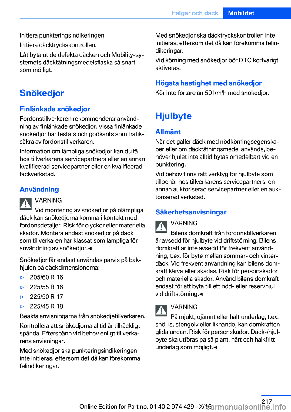 BMW 4 SERIES GRAN COUPE 2017  InstruktionsbÖcker (in Swedish) �I�n�i�t�i�e�r�a� �p�u�n�k�t�e�r�i�n�g�s�i�n�d�i�k�e�r�i�n�g�e�n�.
�I�n�i�t�i�e�r�a� �d�ä�c�k�t�r�y�c�k�s�k�o�n�t�r�o�l�l�e�n�.
�L�å�t� �b�y�t�a� �u�t� �d�e� �d�e�f�e�k�t�a� �d�ä�c�k�e�n� �o�c�h� �