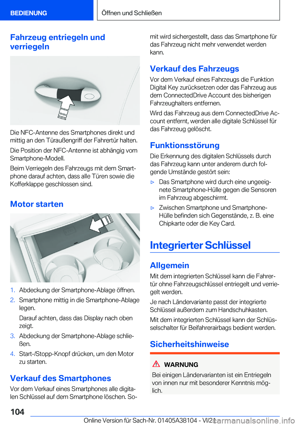 BMW 5 SERIES 2022  Betriebsanleitungen (in German) �F�a�h�r�z�e�u�g��e�n�t�r�i�e�g�e�l�n��u�n�d
�v�e�r�r�i�e�g�e�l�n
�D�i�e��N�F�C�-�A�n�t�e�n�n�e��d�e�s��S�m�a�r�t�p�h�o�n�e�s��d�i�r�e�k�t��u�n�d �m�i�t�t�i�g��a�n��d�e�n��T�