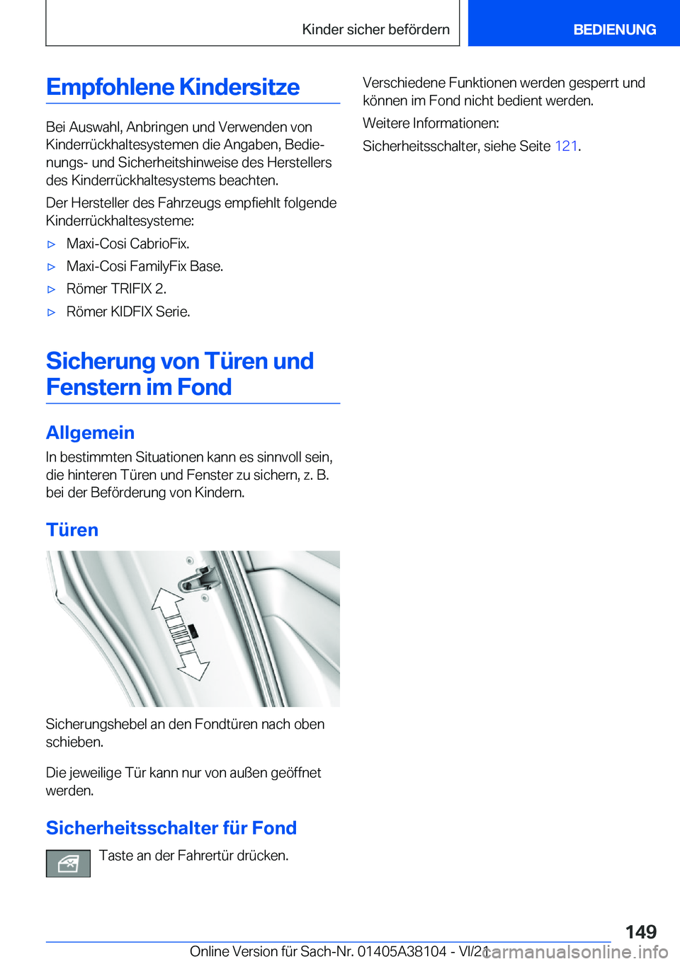 BMW 5 SERIES 2022  Betriebsanleitungen (in German) �E�m�p�f�o�h�l�e�n�e��K�i�n�d�e�r�s�i�t�z�e
�B�e�i��A�u�s�w�a�h�l�,��A�n�b�r�i�n�g�e�n��u�n�d��V�e�r�w�e�n�d�e�n��v�o�n
�K�i�n�d�e�r�r�
