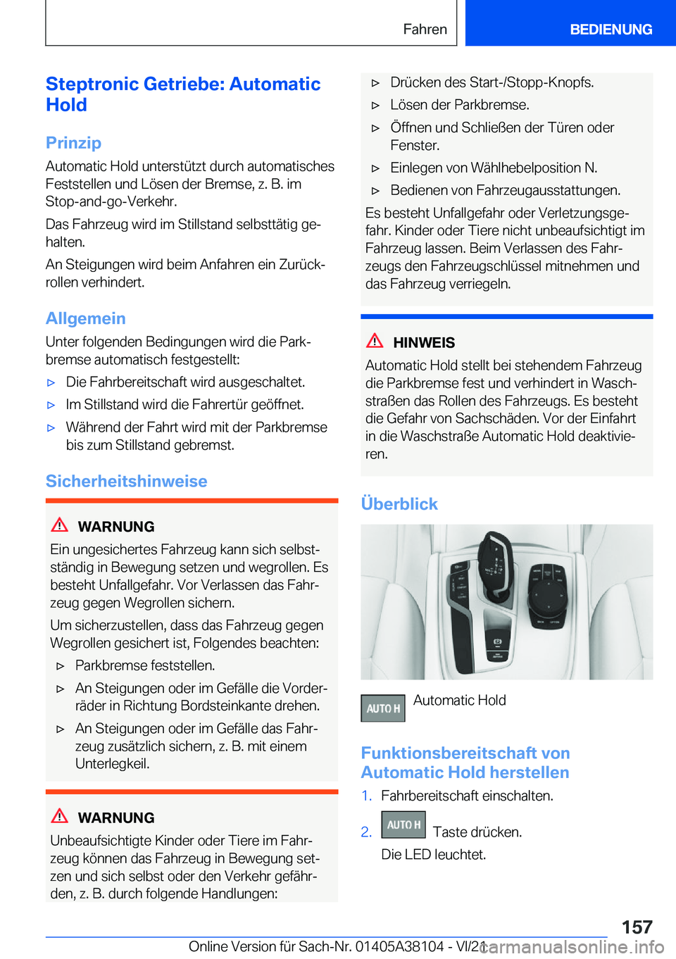 BMW 5 SERIES 2022  Betriebsanleitungen (in German) �S�t�e�p�t�r�o�n�i�c��G�e�t�r�i�e�b�e�:��A�u�t�o�m�a�t�i�c
�H�o�l�d
�P�r�i�n�z�i�p
�A�u�t�o�m�a�t�i�c��H�o�l�d��u�n�t�e�r�s�t�