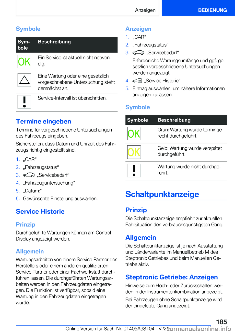 BMW 5 SERIES 2022  Betriebsanleitungen (in German) �S�y�m�b�o�l�e�S�y�mj
�b�o�l�e�B�e�s�c�h�r�e�i�b�u�n�g�E�i�n��S�e�r�v�i�c�e��i�s�t��a�k�t�u�e�l�l��n�i�c�h�t��n�o�t�w�e�nj
�d�i�g�.�E�i�n�e��W�a�r�t�u�n�g��o�d�e�r��e�i�n�e��g�e�s�e�t�z�l�i