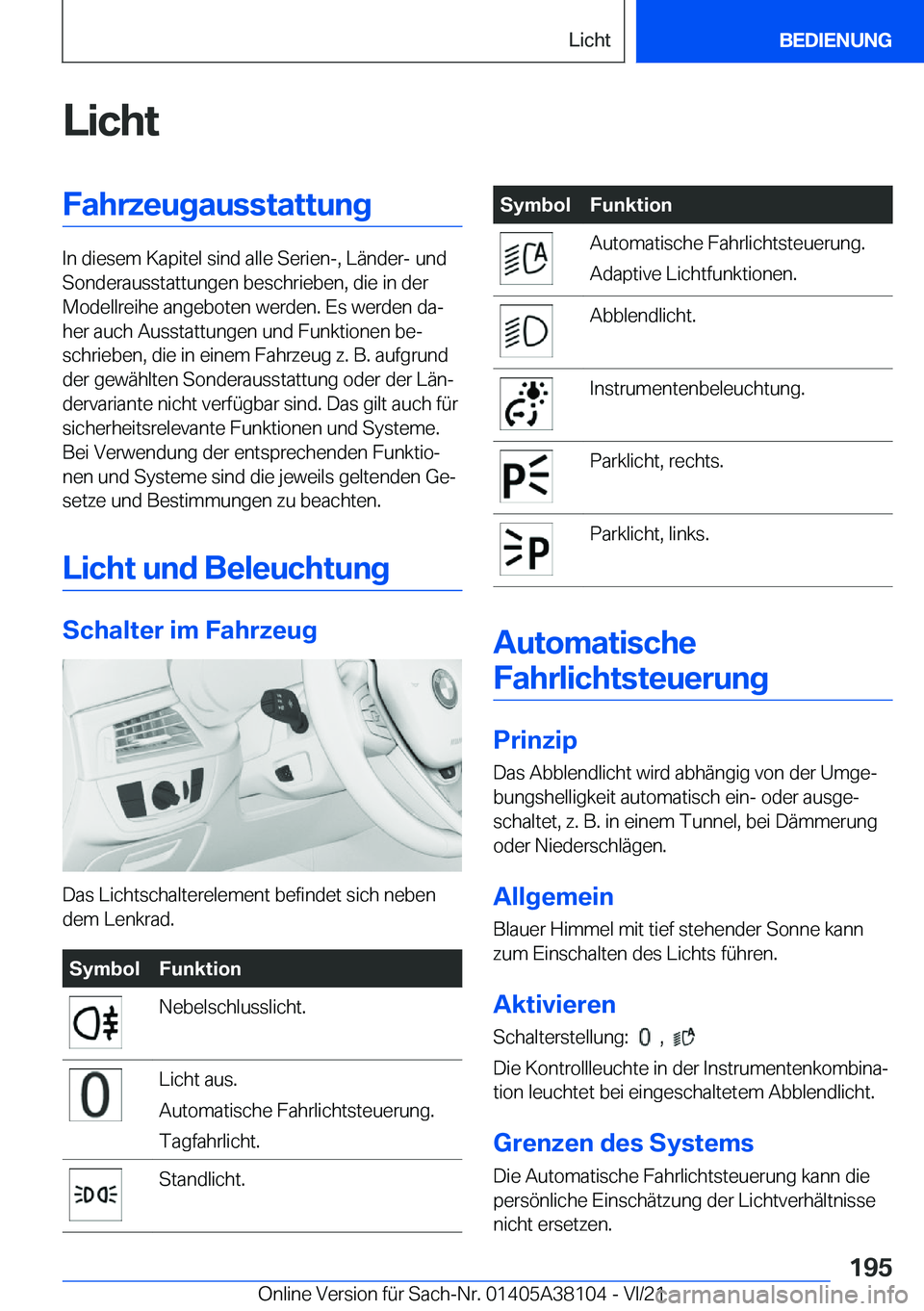 BMW 5 SERIES 2022  Betriebsanleitungen (in German) �L�i�c�h�t�F�a�h�r�z�e�u�g�a�u�s�s�t�a�t�t�u�n�g
�I�n��d�i�e�s�e�m��K�a�p�i�t�e�l��s�i�n�d��a�l�l�e��S�e�r�i�e�n�-�,��L�