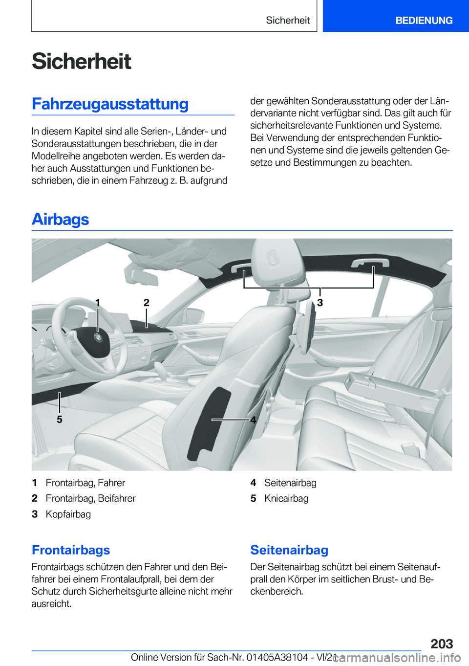 BMW 5 SERIES 2022  Betriebsanleitungen (in German) �S�i�c�h�e�r�h�e�i�t�F�a�h�r�z�e�u�g�a�u�s�s�t�a�t�t�u�n�g
�I�n��d�i�e�s�e�m��K�a�p�i�t�e�l��s�i�n�d��a�l�l�e��S�e�r�i�e�n�-�,��L�