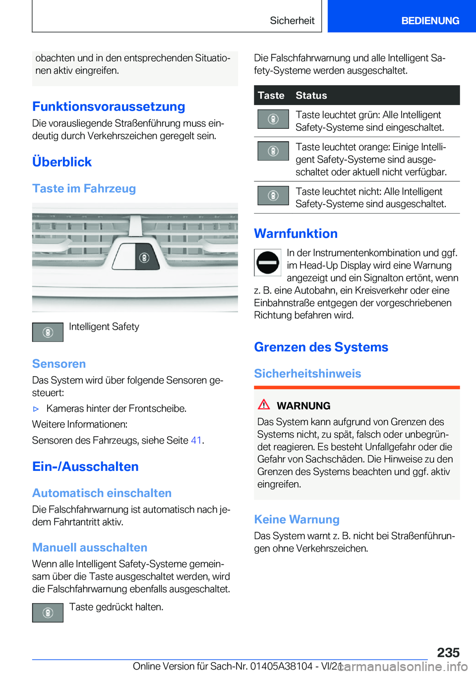 BMW 5 SERIES 2022  Betriebsanleitungen (in German) �o�b�a�c�h�t�e�n��u�n�d��i�n��d�e�n��e�n�t�s�p�r�e�c�h�e�n�d�e�n��S�i�t�u�a�t�i�oj�n�e�n��a�k�t�i�v��e�i�n�g�r�e�i�f�e�n�.
�F�u�n�k�t�i�o�n�s�v�o�r�a�u�s�s�e�t�z�u�n�g �D�i�e��v�o�r�a�u�s�l�i