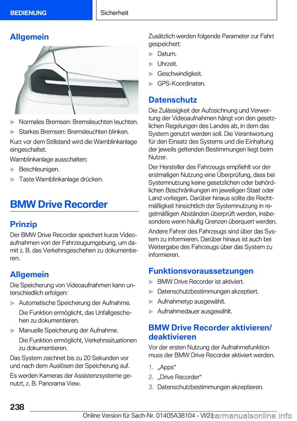 BMW 5 SERIES 2022  Betriebsanleitungen (in German) �A�l�l�g�e�m�e�i�nx�N�o�r�m�a�l�e�s��B�r�e�m�s�e�n�:��B�r�e�m�s�l�e�u�c�h�t�e�n��l�e�u�c�h�t�e�n�.x�S�t�a�r�k�e�s��B�r�e�m�s�e�n�:��B�r�e�m�s�l�e�u�c�h�t�e�n��b�l�i�n�k�e�n�.
�K�u�r�z��v�o�r�
