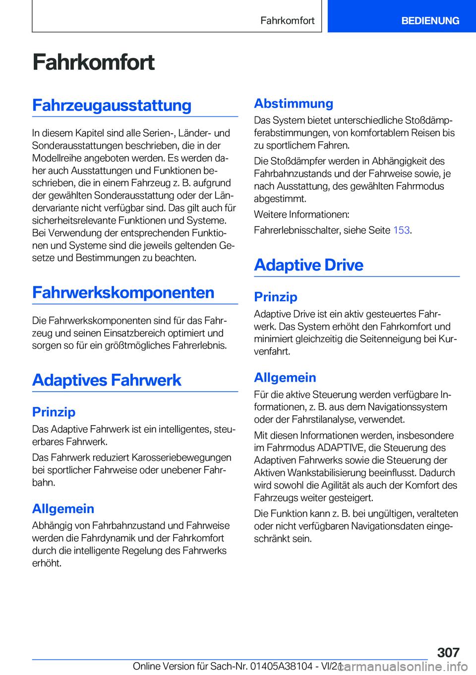 BMW 5 SERIES 2022  Betriebsanleitungen (in German) �F�a�h�r�k�o�m�f�o�r�t�F�a�h�r�z�e�u�g�a�u�s�s�t�a�t�t�u�n�g
�I�n��d�i�e�s�e�m��K�a�p�i�t�e�l��s�i�n�d��a�l�l�e��S�e�r�i�e�n�-�,��L�