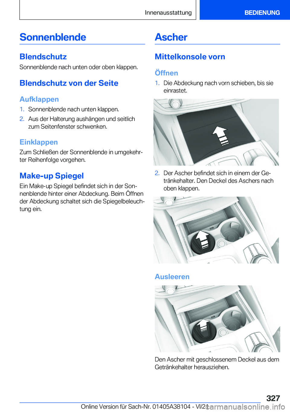 BMW 5 SERIES 2022  Betriebsanleitungen (in German) �S�o�n�n�e�n�b�l�e�n�d�e
�B�l�e�n�d�s�c�h�u�t�z
�S�o�n�n�e�n�b�l�e�n�d�e��n�a�c�h��u�n�t�e�n��o�d�e�r��o�b�e�n��k�l�a�p�p�e�n�.
�B�l�e�n�d�s�c�h�u�t�z��v�o�n��d�e�r��S�e�i�t�e �A�u�f�k�l�a�p�p