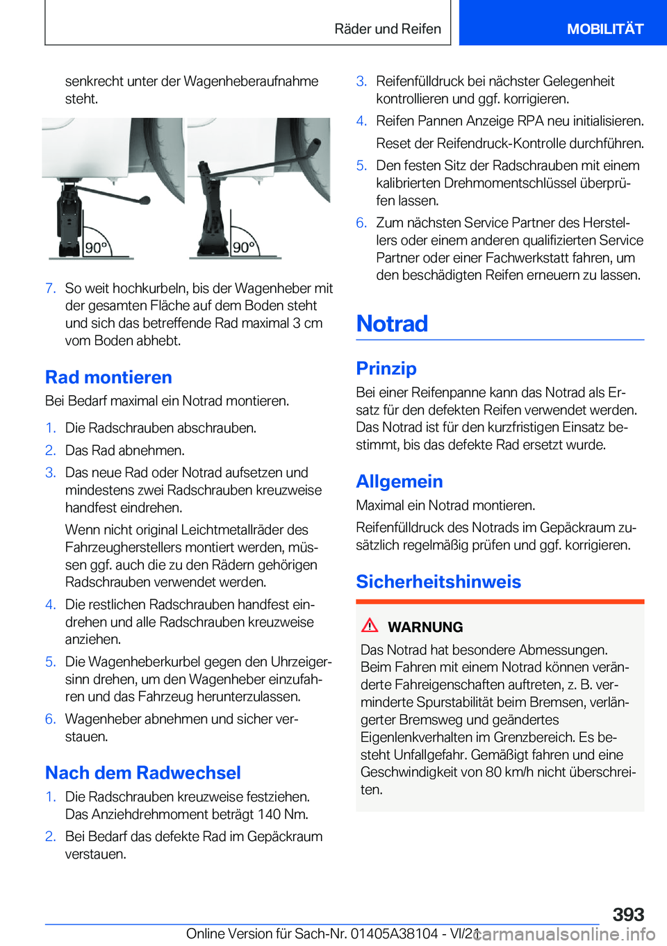 BMW 5 SERIES 2022  Betriebsanleitungen (in German) �s�e�n�k�r�e�c�h�t��u�n�t�e�r��d�e�r��W�a�g�e�n�h�e�b�e�r�a�u�f�n�a�h�m�e
�s�t�e�h�t�.�7�.�S�o��w�e�i�t��h�o�c�h�k�u�r�b�e�l�n�,��b�i�s��d�e�r��W�a�g�e�n�h�e�b�e�r��m�i�t �d�e�r��g�e�s�a�m�t