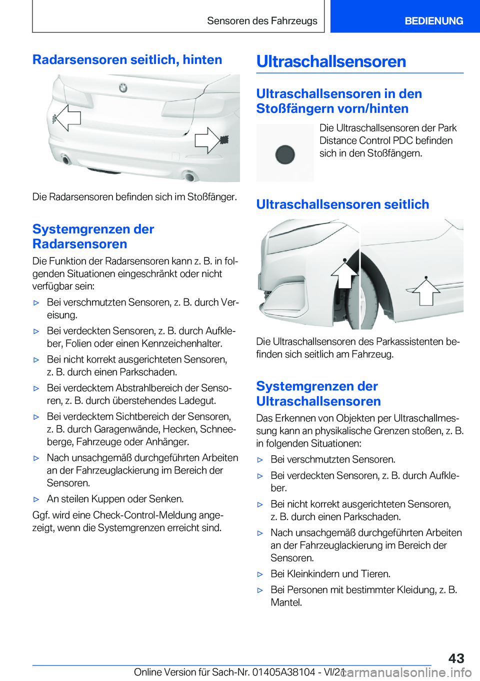 BMW 5 SERIES 2022  Betriebsanleitungen (in German) �R�a�d�a�r�s�e�n�s�o�r�e�n��s�e�i�t�l�i�c�h�,��h�i�n�t�e�n
�D�i�e��R�a�d�a�r�s�e�n�s�o�r�e�n��b�e�f�i�n�d�e�n��s�i�c�h��i�m��S�t�o�