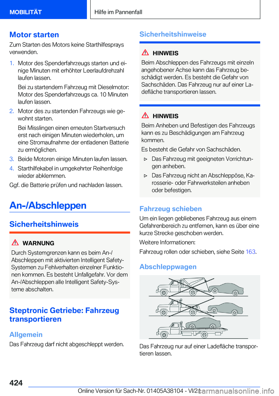 BMW 5 SERIES 2022  Betriebsanleitungen (in German) �M�o�t�o�r��s�t�a�r�t�e�n
�Z�u�m��S�t�a�r�t�e�n��d�e�s��M�o�t�o�r�s��k�e�i�n�e��S�t�a�r�t�h�i�l�f�e�s�p�r�a�y�s
�v�e�r�w�e�n�d�e�n�.�1�.�M�o�t�o�r��d�e�s��S�p�e�n�d�e�r�f�a�h�r�z�e�u�g�s��s�t
