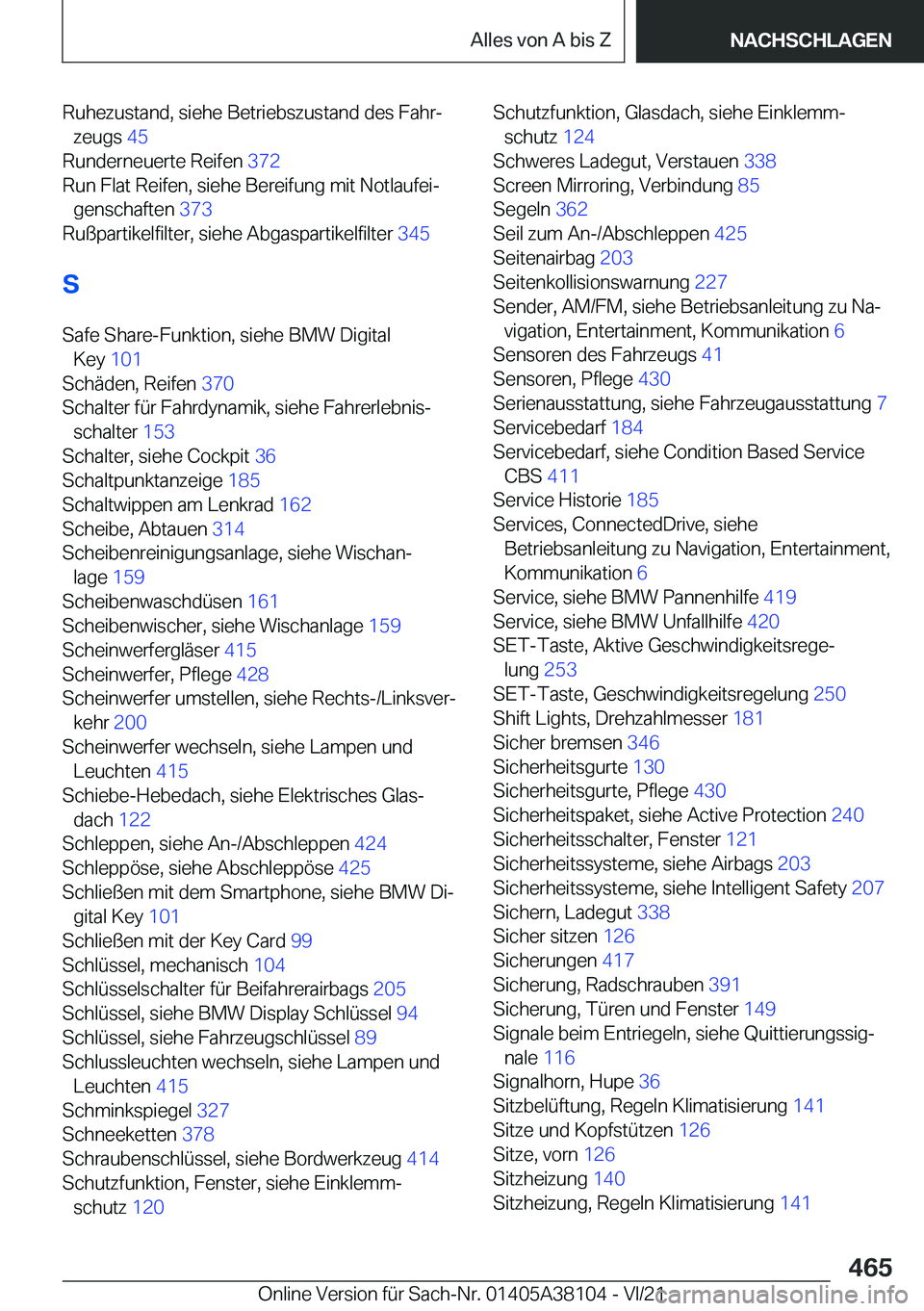 BMW 5 SERIES 2022  Betriebsanleitungen (in German) �R�u�h�e�z�u�s�t�a�n�d�,��s�i�e�h�e��B�e�t�r�i�e�b�s�z�u�s�t�a�n�d��d�e�s��F�a�h�rj�z�e�u�g�s� �4�5�
�R�u�n�d�e�r�n�e�u�e�r�t�e��R�e�i�f�e�n� �3�7�2�
�R�u�n��F�l�a�t��R�e�i�f�e�n�,��s�i�e