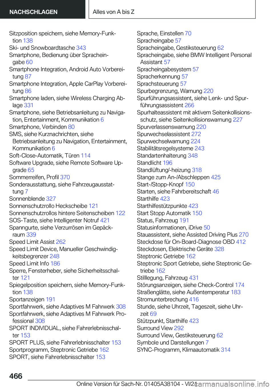 BMW 5 SERIES 2022  Betriebsanleitungen (in German) �S�i�t�z�p�o�s�i�t�i�o�n��s�p�e�i�c�h�e�r�n�,��s�i�e�h�e��M�e�m�o�r�y�-�F�u�n�kj�t�i�o�n� �1�3�8�
�S�k�i�-��u�n�d��S�n�o�w�b�o�a�r�d�t�a�s�c�h�e� �3�4�3�
�S�m�a�r�t�p�h�o�n�e�,��B�e�d�i�e�n