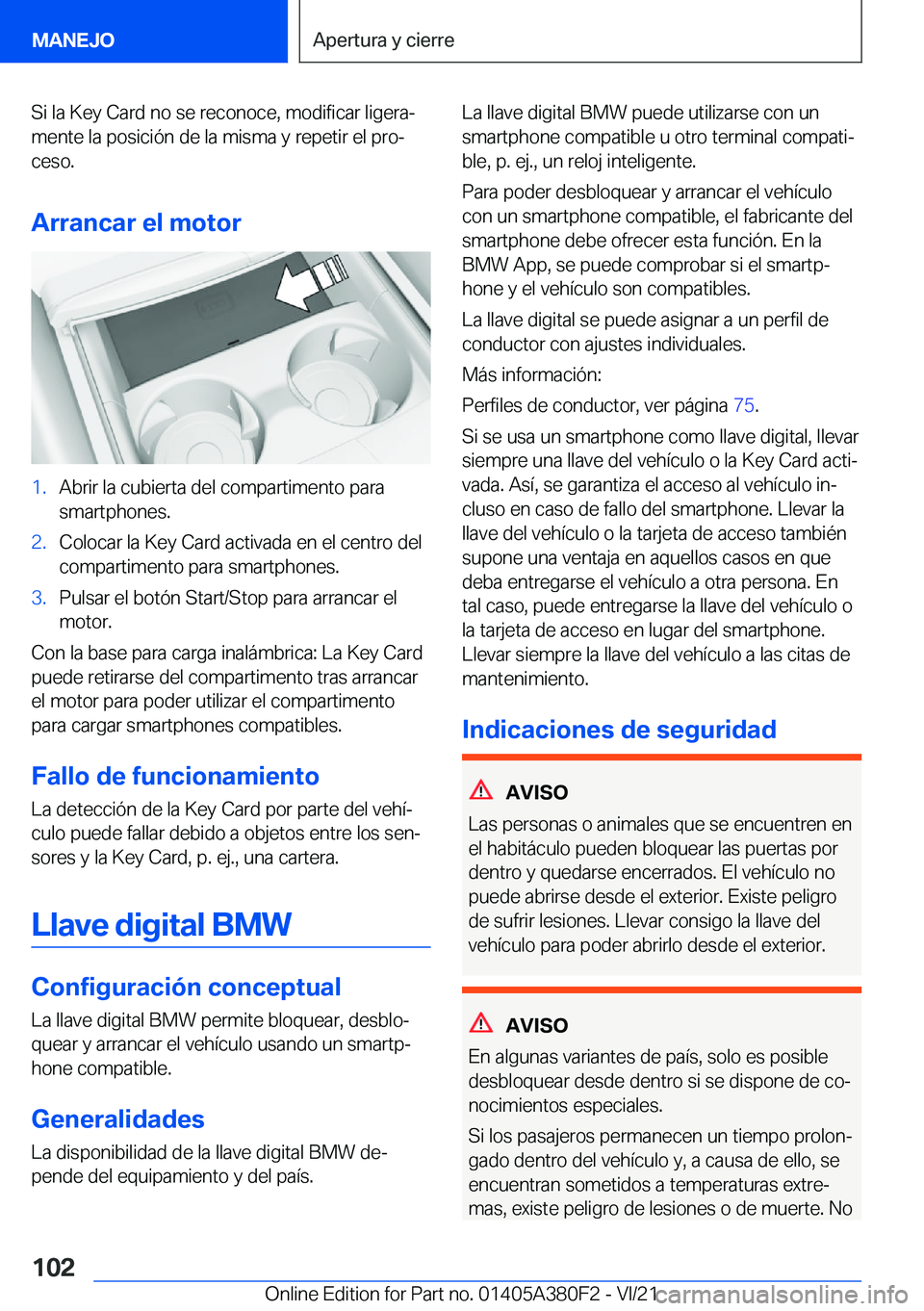 BMW 5 SERIES 2022  Manuales de Empleo (in Spanish) �S�i��l�a��K�e�y��C�a�r�d��n�o��s�e��r�e�c�o�n�o�c�e�,��m�o�d�i�f�i�c�a�r��l�i�g�e�r�aª�m�e�n�t�e��l�a��p�o�s�i�c�i�