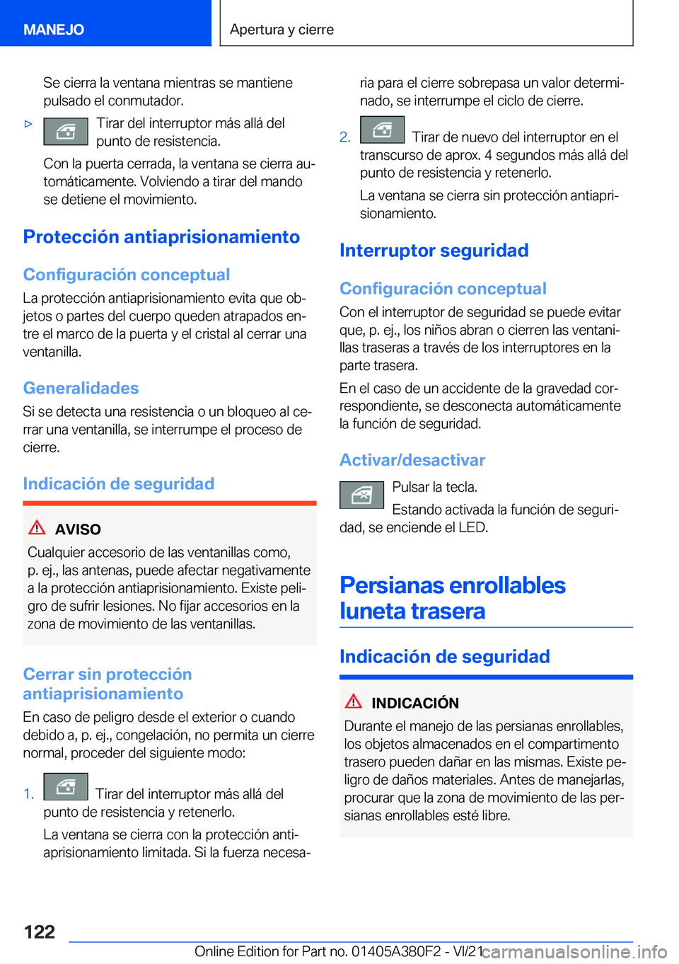 BMW 5 SERIES 2022  Manuales de Empleo (in Spanish) �S�e��c�i�e�r�r�a��l�a��v�e�n�t�a�n�a��m�i�e�n�t�r�a�s��s�e��m�a�n�t�i�e�n�e
�p�u�l�s�a�d�o��e�l��c�o�n�m�u�t�a�d�o�r�.x�T�i�r�a�r��d�e�l��i�n�t�e�r�r�u�p�t�o�r��m�