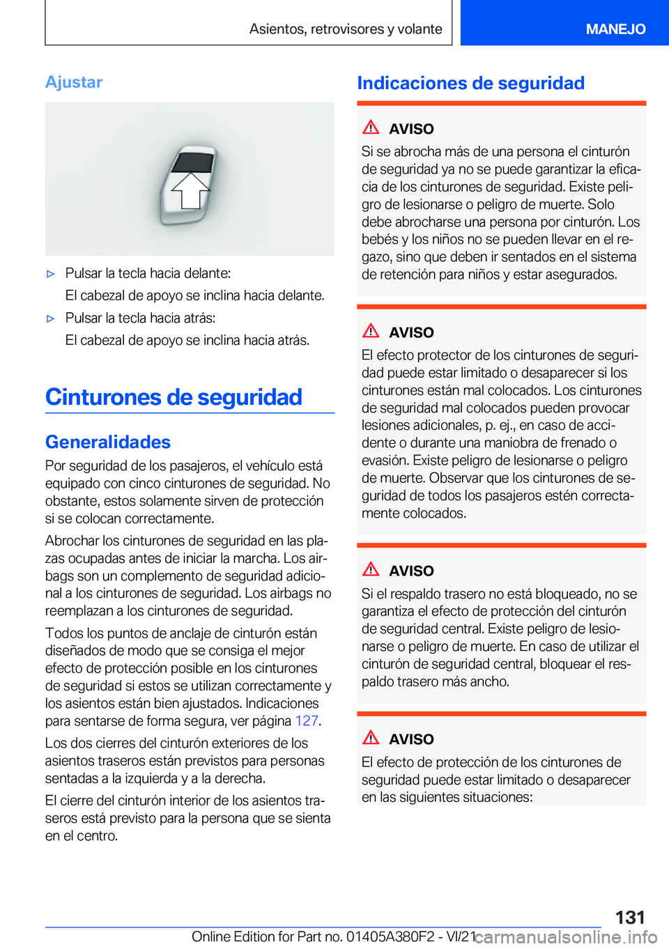BMW 5 SERIES 2022  Manuales de Empleo (in Spanish) �A�j�u�s�t�a�rx�P�u�l�s�a�r��l�a��t�e�c�l�a��h�a�c�i�a��d�e�l�a�n�t�e�:
�E�l��c�a�b�e�z�a�l��d�e��a�p�o�y�o��s�e��i�n�c�l�i�n�a��h�a�c�i�a��d�e�l�a�n�t�e�.x�P�u�l�s�a�r��l�a��t�e�c�l�a�