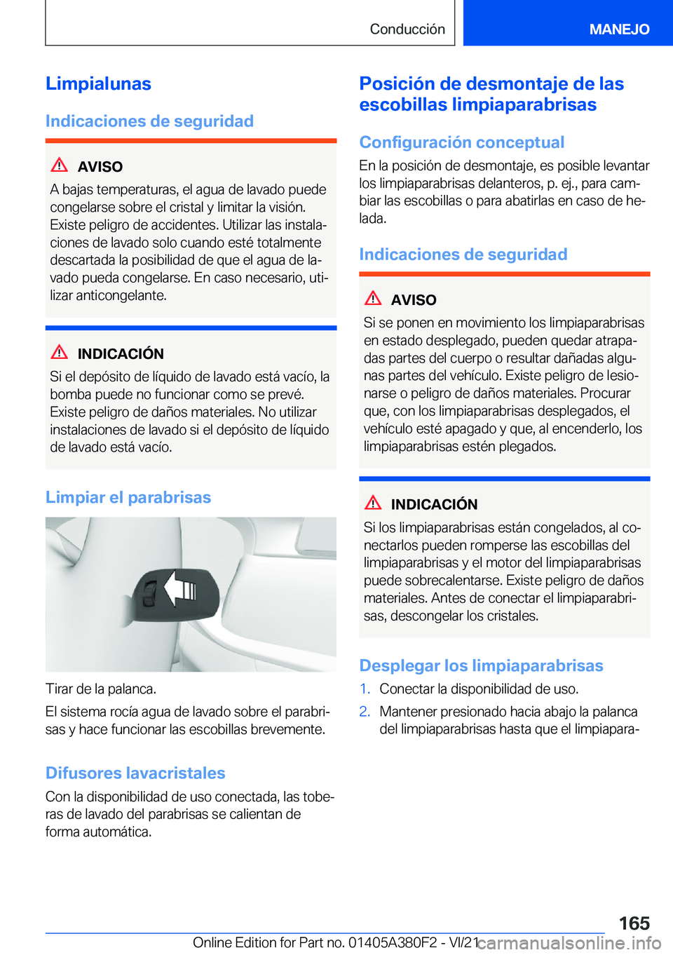 BMW 5 SERIES 2022  Manuales de Empleo (in Spanish) �L�i�m�p�i�a�l�u�n�a�s�I�n�d�i�c�a�c�i�o�n�e�s��d�e��s�e�g�u�r�i�d�a�d
�A�V�I�S�O
�A��b�a�j�a�s��t�e�m�p�e�r�a�t�u�r�a�s�,��e�l��a�g�u�a��d�e��l�a�v�a�d�o��p�u�e�d�e
�c�o�n�g�e�l�a�r�s�e��s�