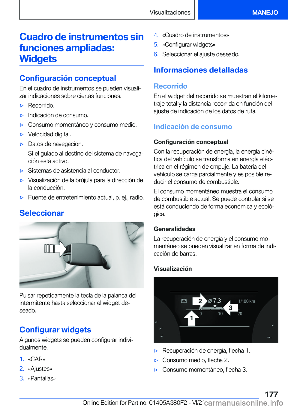 BMW 5 SERIES 2022  Manuales de Empleo (in Spanish) �C�u�a�d�r�o��d�e��i�n�s�t�r�u�m�e�n�t�o�s��s�i�n�f�u�n�c�i�o�n�e�s��a�m�p�l�i�a�d�a�s�:�W�i�d�g�e�t�s
�C�o�n�f�i�g�u�r�a�c�i�