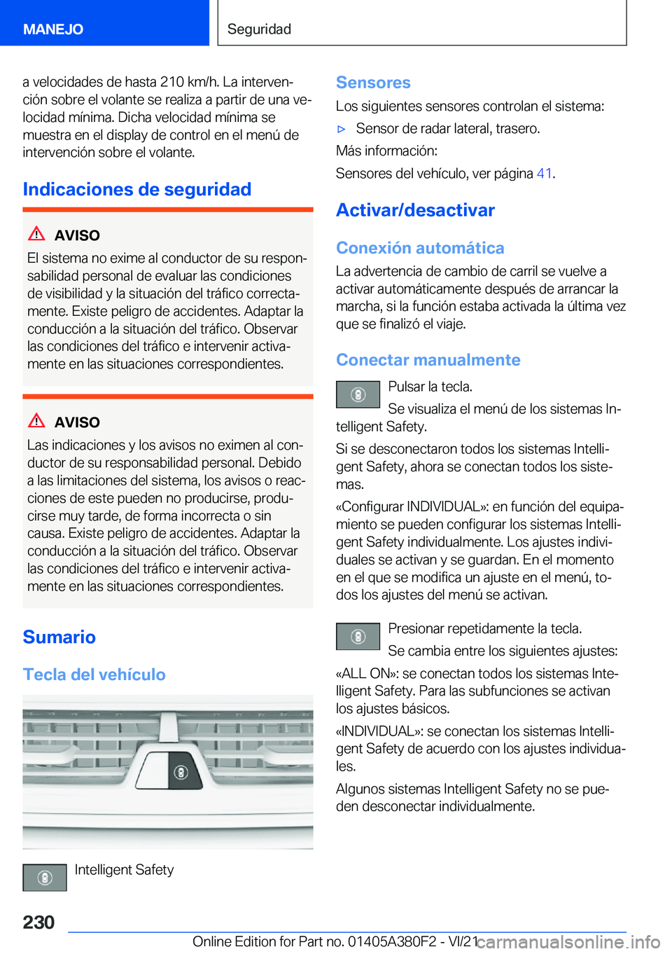 BMW 5 SERIES 2022  Manuales de Empleo (in Spanish) �a��v�e�l�o�c�i�d�a�d�e�s��d�e��h�a�s�t�a��2�1�0��k�m�/�h�.��L�a��i�n�t�e�r�v�e�nª
�c�i�