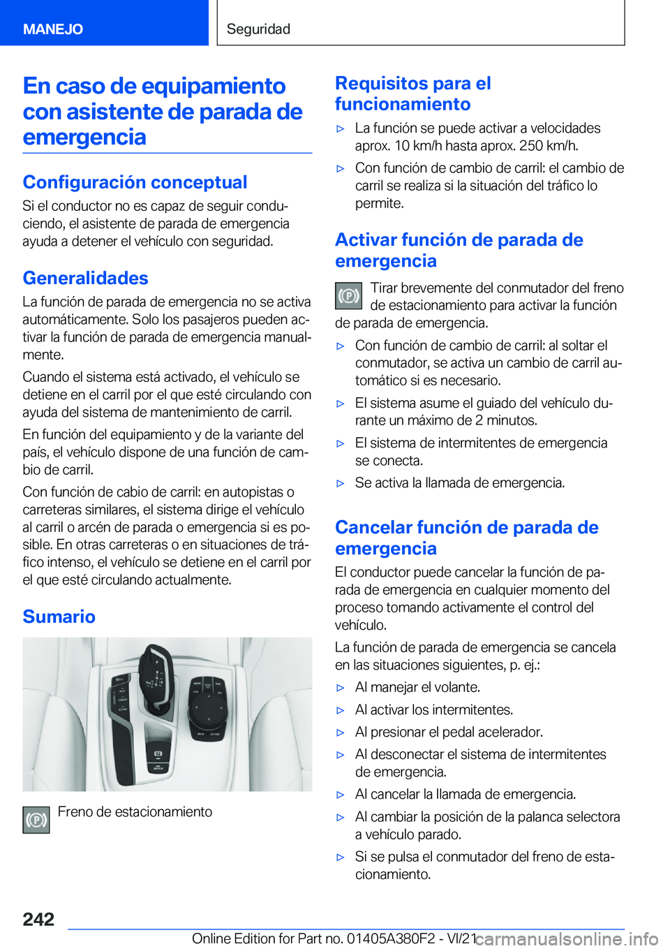 BMW 5 SERIES 2022  Manuales de Empleo (in Spanish) �E�n��c�a�s�o��d�e��e�q�u�i�p�a�m�i�e�n�t�o�c�o�n��a�s�i�s�t�e�n�t�e��d�e��p�a�r�a�d�a��d�e �e�m�e�r�g�e�n�c�i�a
�C�o�n�f�i�g�u�r�a�c�i�