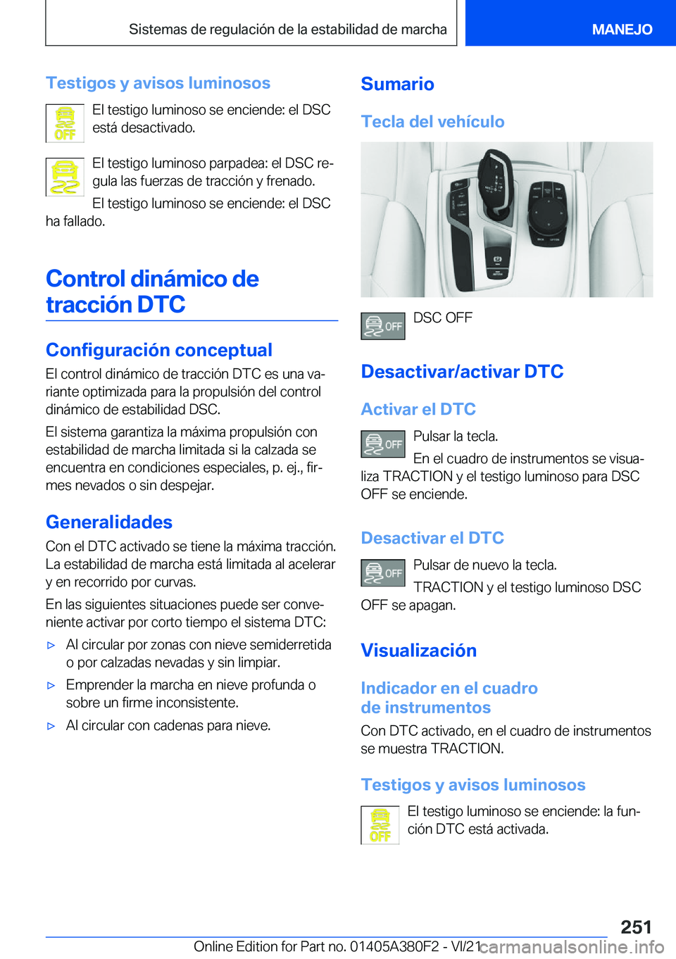 BMW 5 SERIES 2022  Manuales de Empleo (in Spanish) �T�e�s�t�i�g�o�s��y��a�v�i�s�o�s��l�u�m�i�n�o�s�o�s�E�l��t�e�s�t�i�g�o��l�u�m�i�n�o�s�o��s�e��e�n�c�i�e�n�d�e�:��e�l��D�S�C
�e�s�t�