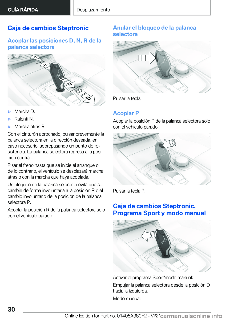 BMW 5 SERIES 2022  Manuales de Empleo (in Spanish) �C�a�j�a��d�e��c�a�m�b�i�o�s��S�t�e�p�t�r�o�n�i�c
�A�c�o�p�l�a�r��l�a�s��p�o�s�i�c�i�o�n�e�s��D�,��N�,��R��d�e��l�a
�p�a�l�a�n�c�a��s�e�l�e�c�t�o�r�ax�M�a�r�c�h�a��D�.x�R�a�l�e�n�t�