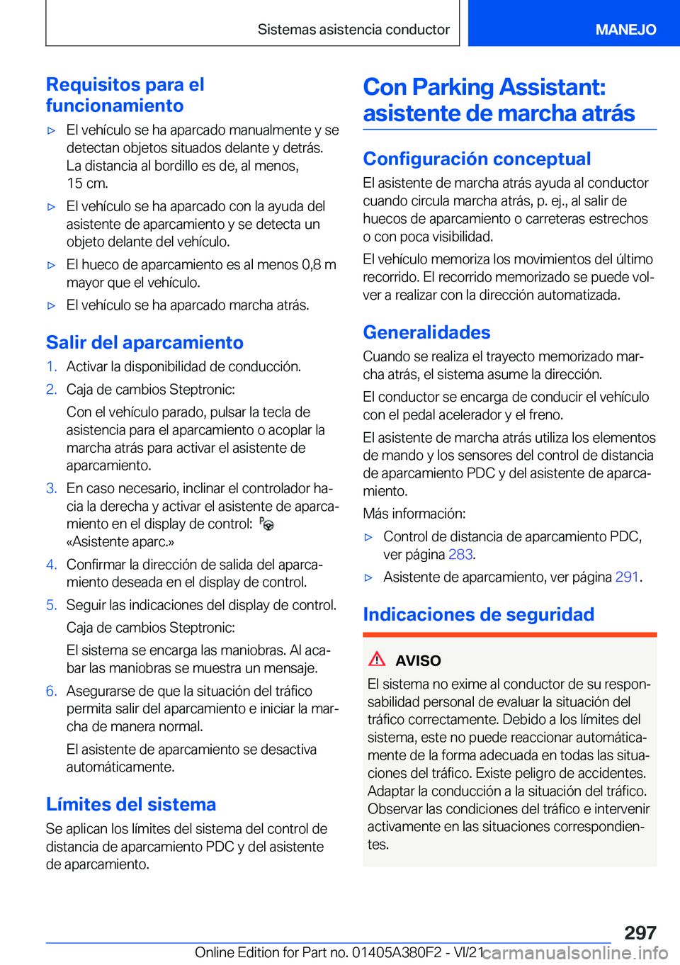 BMW 5 SERIES 2022  Manuales de Empleo (in Spanish) �R�e�q�u�i�s�i�t�o�s��p�a�r�a��e�l
�f�u�n�c�i�o�n�a�m�i�e�n�t�ox�E�l��v�e�h�