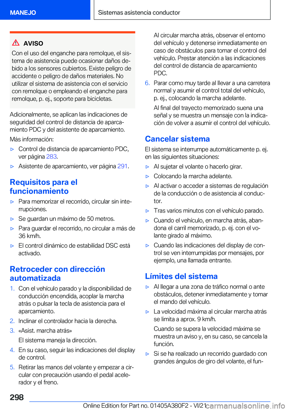 BMW 5 SERIES 2022  Manuales de Empleo (in Spanish) �A�V�I�S�O
�C�o�n��e�l��u�s�o��d�e�l��e�n�g�a�n�c�h�e��p�a�r�a��r�e�m�o�l�q�u�e�,��e�l��s�i�sª �t�e�m�a��d�e��a�s�i�s�t�e�n�c�i�a��p�u�e�d�e��o�c�a�s�i�o�n�a�r��d�a�