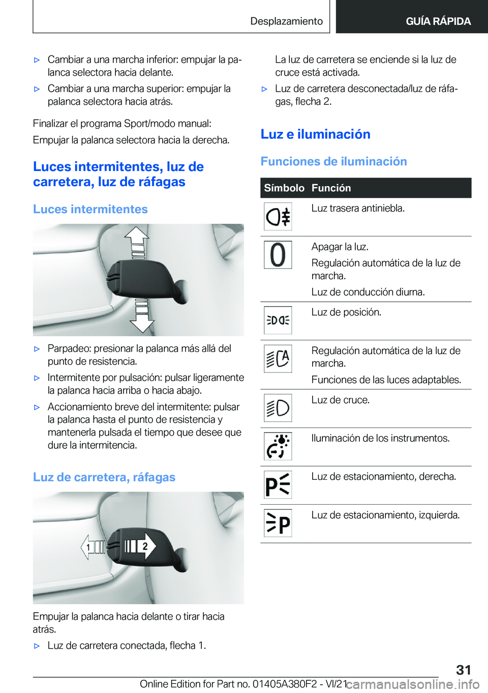 BMW 5 SERIES 2022  Manuales de Empleo (in Spanish) x�C�a�m�b�i�a�r��a��u�n�a��m�a�r�c�h�a��i�n�f�e�r�i�o�r�:��e�m�p�u�j�a�r��l�a��p�aª
�l�a�n�c�a��s�e�l�e�c�t�o�r�a��h�a�c�i�a��d�e�l�a�n�t�e�.x�C�a�m�b�i�a�r��a��u�n�a��m�a�r�c�h�a��s