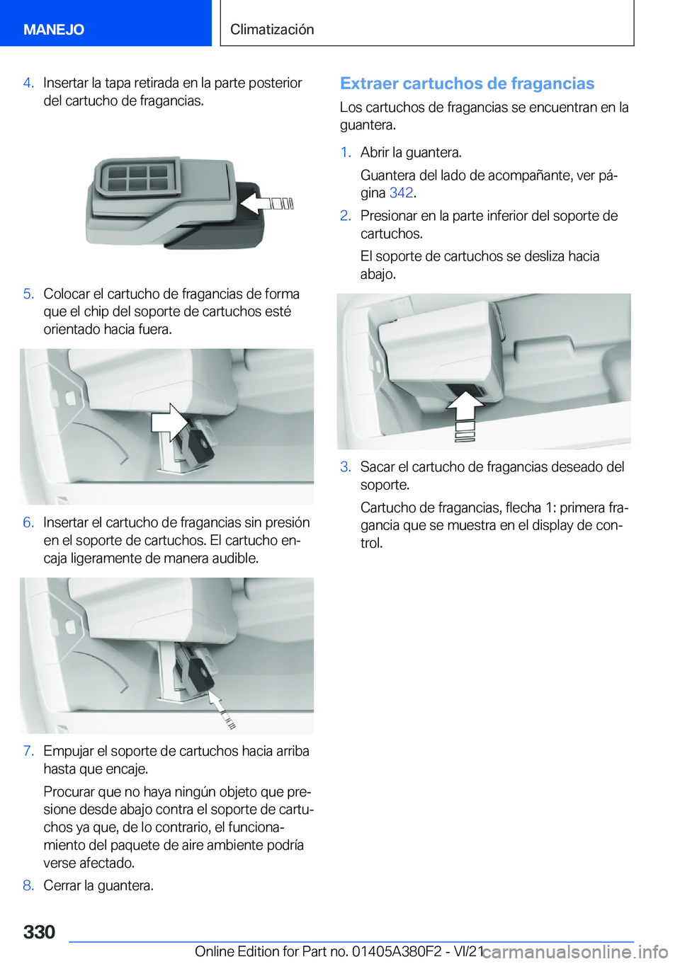 BMW 5 SERIES 2022  Manuales de Empleo (in Spanish) �4�.�I�n�s�e�r�t�a�r��l�a��t�a�p�a��r�e�t�i�r�a�d�a��e�n��l�a��p�a�r�t�e��p�o�s�t�e�r�i�o�r�d�e�l��c�a�r�t�u�c�h�o��d�e��f�r�a�g�a�n�c�i�a�s�.�5�.�C�o�l�o�c�a�r��e�l��c�a�r�t�u�c�h�o��d�e