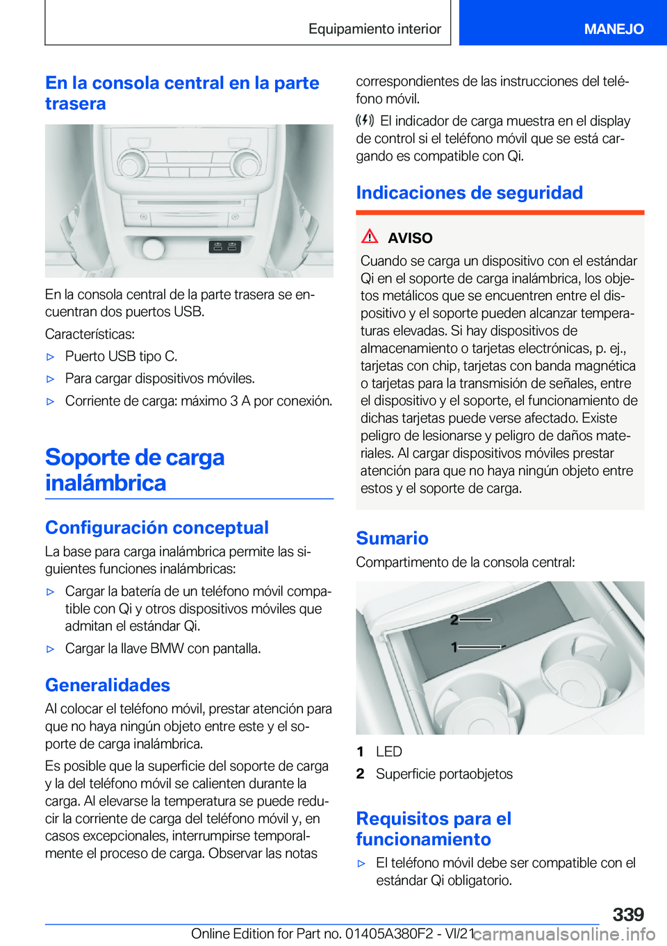 BMW 5 SERIES 2022  Manuales de Empleo (in Spanish) �E�n��l�a��c�o�n�s�o�l�a��c�e�n�t�r�a�l��e�n��l�a��p�a�r�t�e
�t�r�a�s�e�r�a
�E�n��l�a��c�o�n�s�o�l�a��c�e�n�t�r�a�l��d�e��l�a��p�a�r�t�e��t�r�a�s�e�r�a��s�e��e�nª �c�u�e�n�t�r�a�n��d