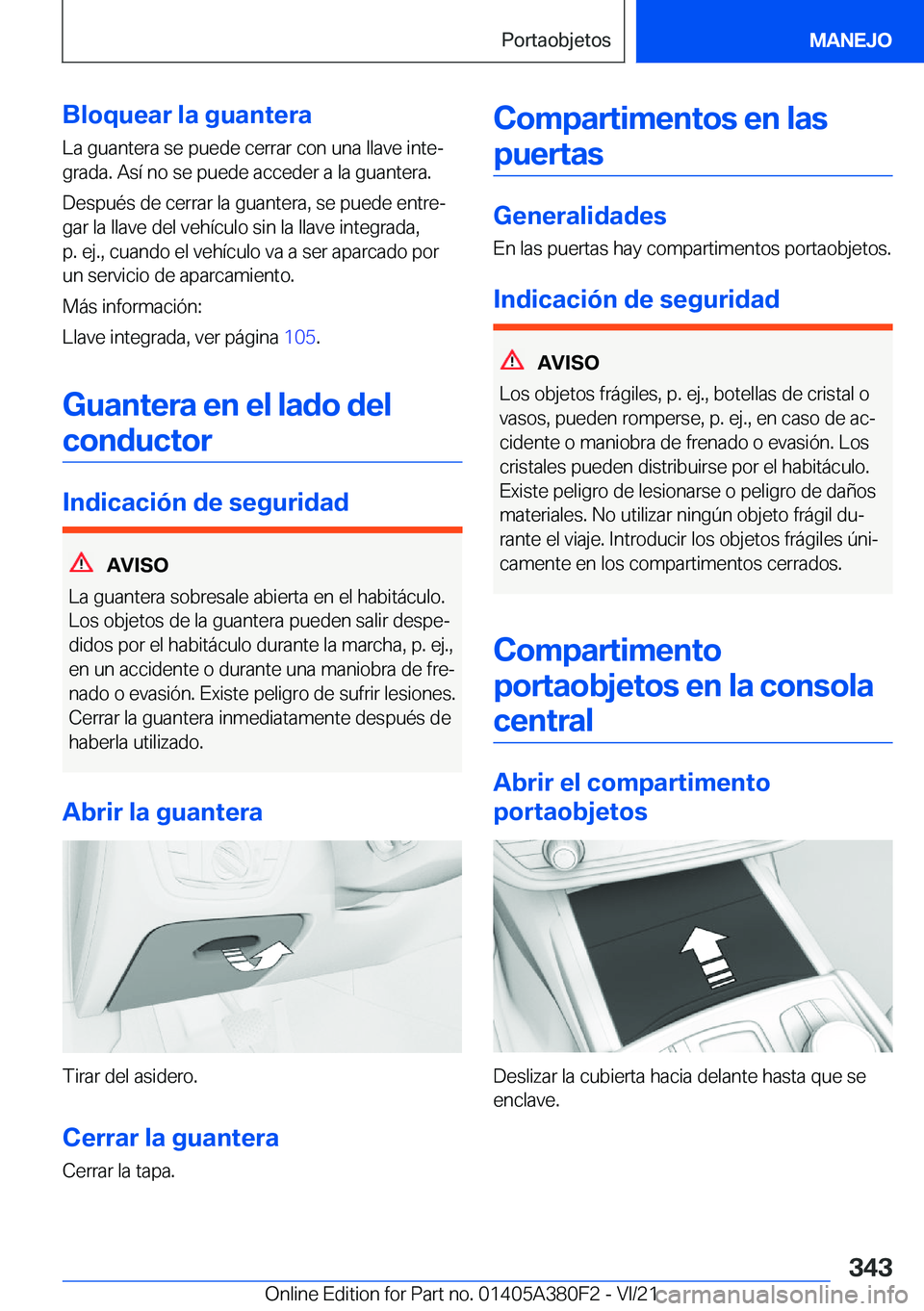 BMW 5 SERIES 2022  Manuales de Empleo (in Spanish) �B�l�o�q�u�e�a�r��l�a��g�u�a�n�t�e�r�a
�L�a��g�u�a�n�t�e�r�a��s�e��p�u�e�d�e��c�e�r�r�a�r��c�o�n��u�n�a��l�l�a�v�e��i�n�t�eª
�g�r�a�d�a�.��A�s�