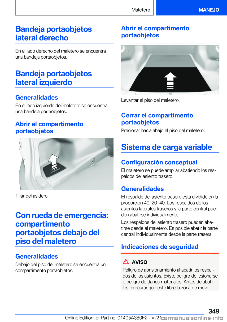BMW 5 SERIES 2022  Manuales de Empleo (in Spanish) �B�a�n�d�e�j�a��p�o�r�t�a�o�b�j�e�t�o�s�l�a�t�e�r�a�l��d�e�r�e�c�h�o
�E�n��e�l��l�a�d�o��d�e�r�e�c�h�o��d�e�l��m�a�l�e�t�e�r�o��s�e��e�n�c�u�e�n�t�r�a
�u�n�a��b�a�n�d�e�j�a��p�o�r�t�a�o�b�j