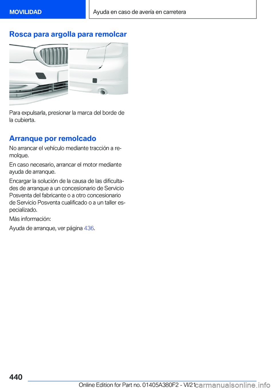 BMW 5 SERIES 2022  Manuales de Empleo (in Spanish) �R�o�s�c�a��p�a�r�a��a�r�g�o�l�l�a��p�a�r�a��r�e�m�o�l�c�a�r
�P�a�r�a��e�x�p�u�l�s�a�r�l�a�,��p�r�e�s�i�o�n�a�r��l�a��m�a�r�c�a��d�e�l��b�o�r�d�e��d�e�l�a��c�u�b�i�e�r�t�a�.
�A�r�r�a�n�q�u