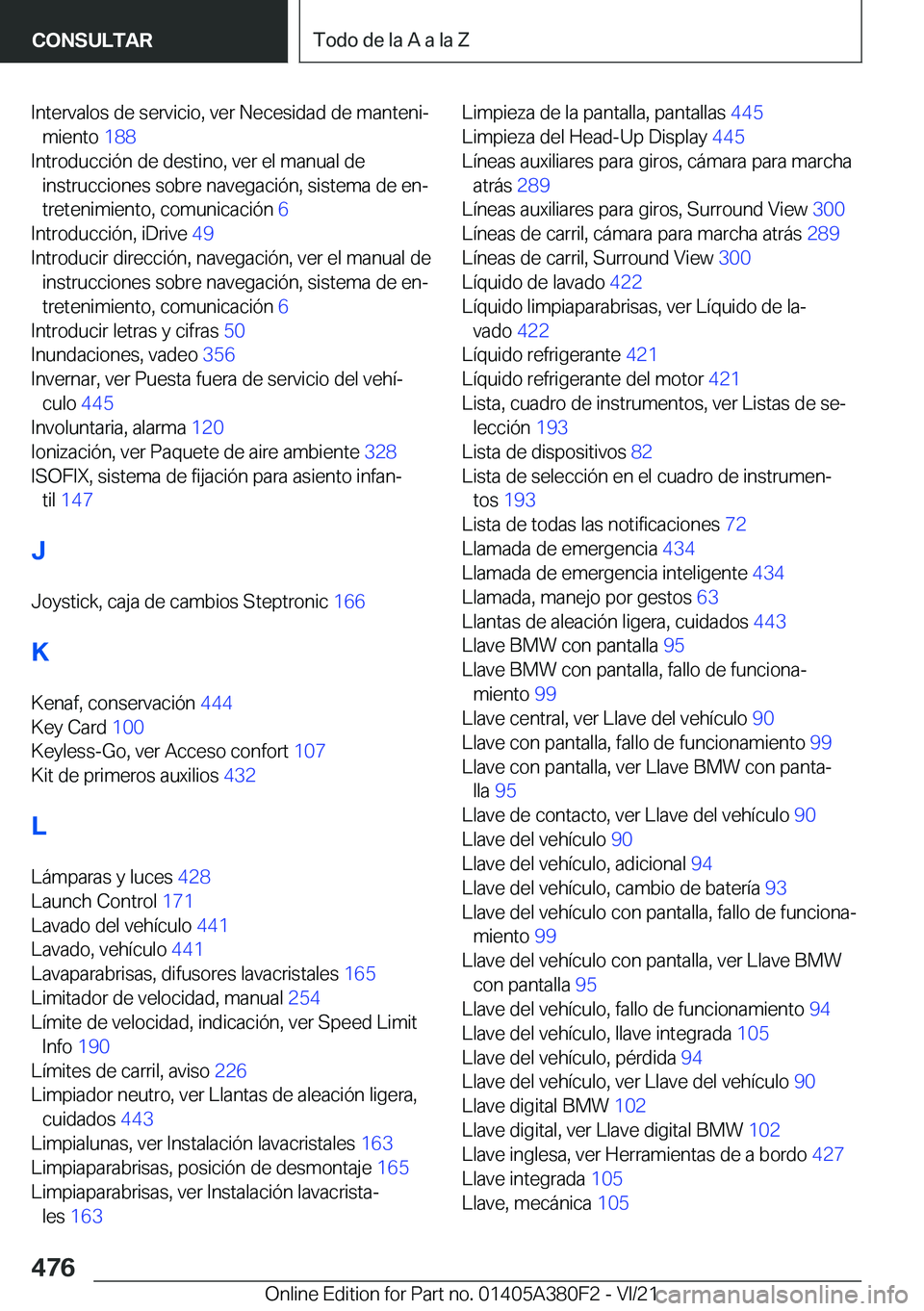 BMW 5 SERIES 2022  Manuales de Empleo (in Spanish) �I�n�t�e�r�v�a�l�o�s��d�e��s�e�r�v�i�c�i�o�,��v�e�r��N�e�c�e�s�i�d�a�d��d�e��m�a�n�t�e�n�iª�m�i�e�n�t�o� �1�8�8�
�I�n�t�r�o�d�u�c�c�i�