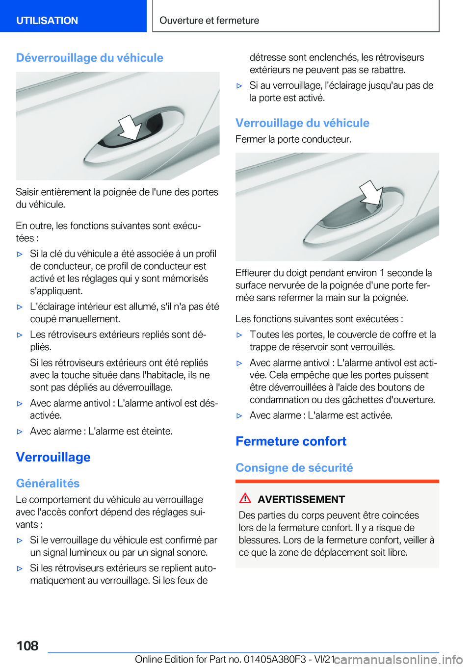 BMW 5 SERIES 2022  Notices Demploi (in French) �D�é�v�e�r�r�o�u�i�l�l�a�g�e��d�u��v�é�h�i�c�u�l�e
�S�a�i�s�i�r��e�n�t�i�è�r�e�m�e�n�t��l�a��p�o�i�g�n�é�e��d�e��l�'�u�n�e��d�e�s��p�o�r�t�e�s
�d�u��v�é�h�i�c�u�l�e�.
�E�n��o�u�t�r