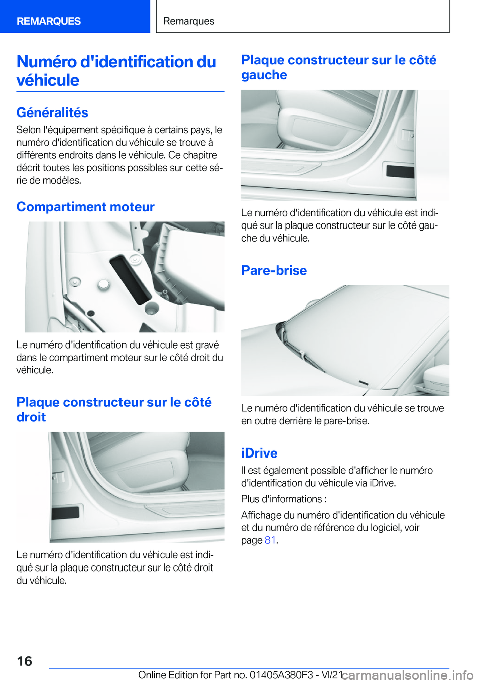 BMW 5 SERIES 2022  Notices Demploi (in French) �N�u�m�é�r�o��d�'�i�d�e�n�t�i�f�i�c�a�t�i�o�n��d�u
�v�é�h�i�c�u�l�e
�G�é�n�é�r�a�l�i�t�é�s �S�e�l�o�n��l�'�é�q�u�i�p�e�m�e�n�t��s�p�é�c�i�f�i�q�u�e��