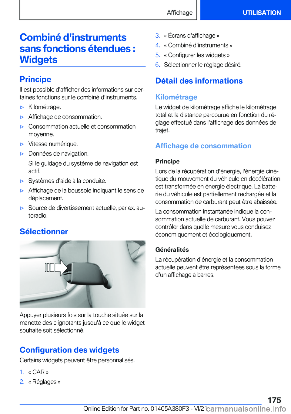 BMW 5 SERIES 2022  Notices Demploi (in French) �C�o�m�b�i�n�é��d�'�i�n�s�t�r�u�m�e�n�t�s�s�a�n�s��f�o�n�c�t�i�o�n�s��é�t�e�n�d�u�e�s��: �W�i�d�g�e�t�s
�P�r�i�n�c�i�p�e �I�l��e�s�t��p�o�s�s�i�b�l�e��d�'�a�f�f�i�c�h�e�r��d�e�s��i�