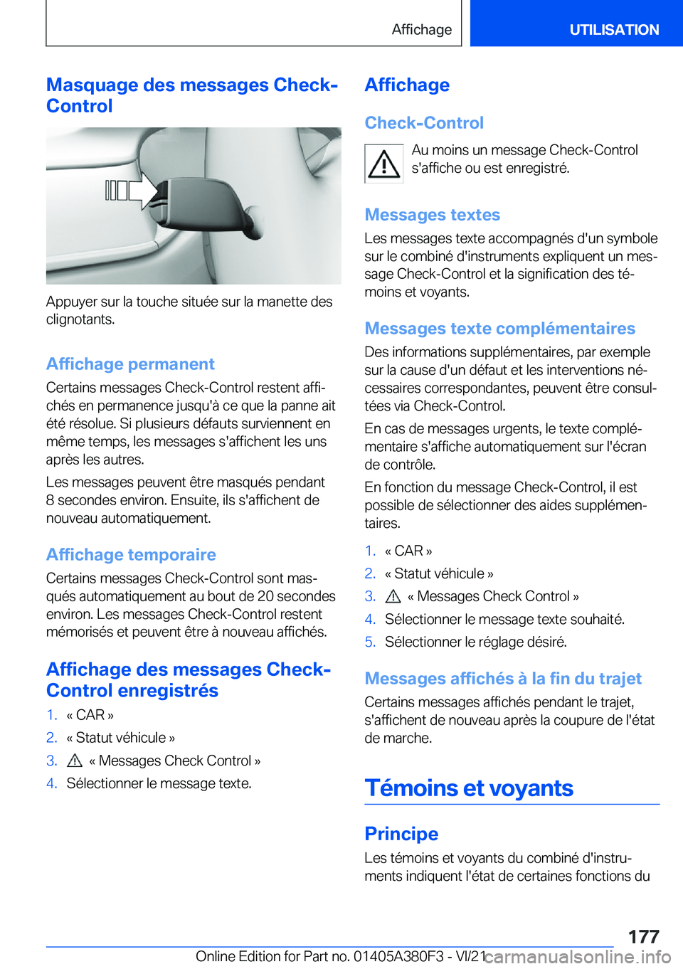 BMW 5 SERIES 2022  Notices Demploi (in French) �M�a�s�q�u�a�g�e��d�e�s��m�e�s�s�a�g�e�s��C�h�e�c�k�-
�C�o�n�t�r�o�l
�A�p�p�u�y�e�r��s�u�r��l�a��t�o�u�c�h�e��s�i�t�u�é�e��s�u�r��l�a��m�a�n�e�t�t�e��d�e�s �c�l�i�g�n�o�t�a�n�t�s�.
�A�f�f�
